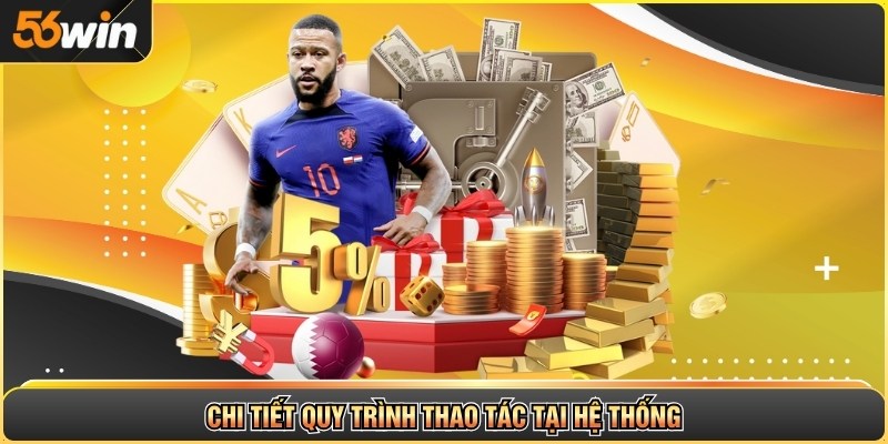 Chi tiết quy trình thao tác tại hệ thống