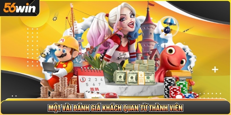 Một vài đánh giá khách quan từ thành viên